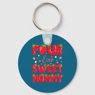 Four Ever Sweet Mommy Strawberry Berry 4th Birthda Keychain