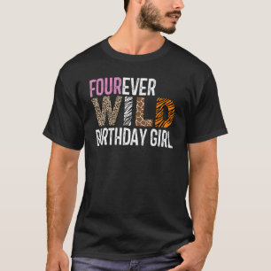 Four Ever Wild Birthday Girl Jungle Birthday Safar T-Shirt