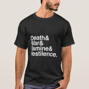 Four Horsemen Of The Apocalypse Death War Famine P T-Shirt