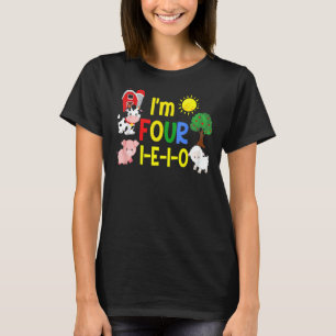 Four I E I O Farm Party 4th Birthday Girl Outfit 4 T-Shirt