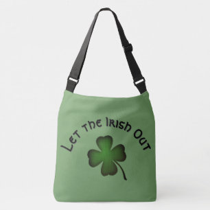 Four Leaf Clover Let the Irish Out on Green Custom Crossbody Bag