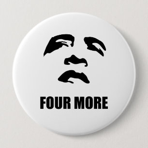 FOUR MORE 4 INCH ROUND BUTTON