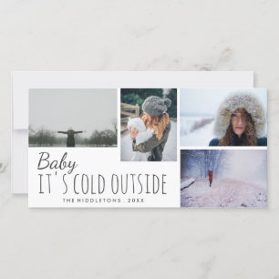 Four Photo   Baby Its Cold Outside Script Holiday Card