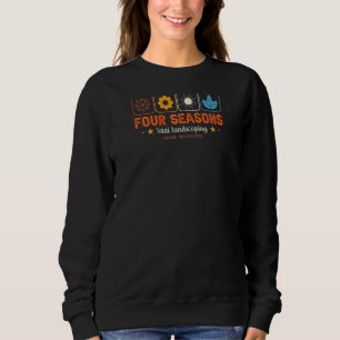 Four Season Total Landscaping Lawn Care Ladscape A Sweatshirt