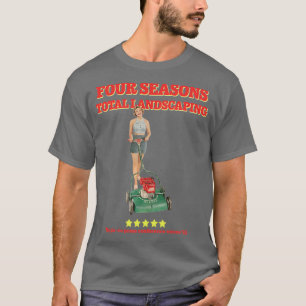 Four Seasons Total Landscaping (green version) T-Shirt
