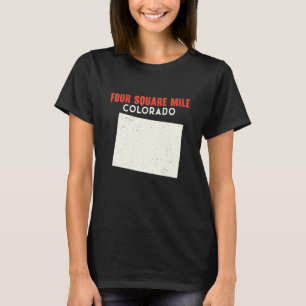 Four Square Mile Colorado USA State America Travel T-Shirt