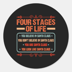 Four Stages Of Life Santa Fathers Day Funny Dad Pa Classic Round Sticker