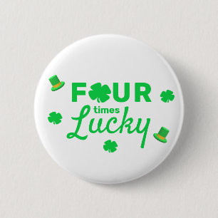 Four Times Lucky 4th Birthday 2 Inch Round Button