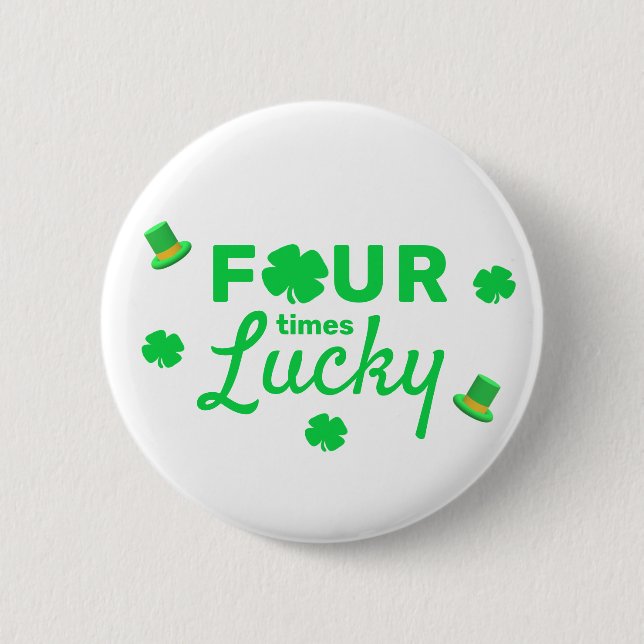 Four Times Lucky 4th Birthday 2 Inch Round Button (Front)