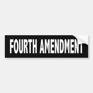 Fourth Amendment Bumper Sticker