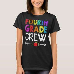 Fourth Grade Crew 4th Grade Teacher 1st Day Of Sc T-Shirt