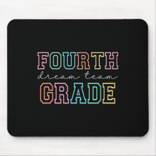 Fourth Grade Dream Team 4th Grade First Day Of Sch Mouse Pad