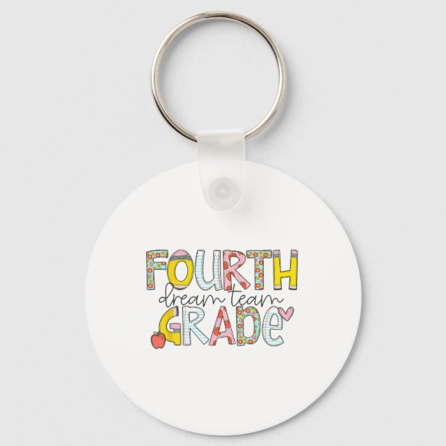 Fourth Grade Dream Team Back To School 4th Grade T Keychain (Front)
