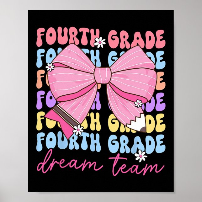 Fourth Grade Dream Team Teacher Bow Back To School Poster (Front)
