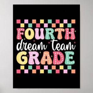 Fourth Grade Dream Team Teacher Women Girl Back To Poster