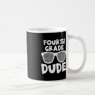 Fourth Grade Dude 4th Grade Teachers Students Back Coffee Mug