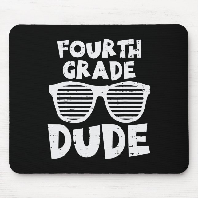 Fourth Grade Dude 4th Grade Teachers Students Back Mouse Pad (Front)