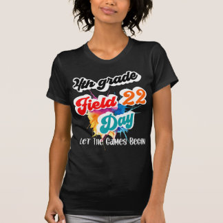 Fourth Grade Field Day 2022 Let The Games Begin Ki T-Shirt