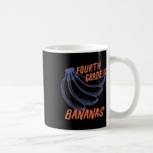Fourth Grade Is Bananas Funny Teacher Back To Scho Coffee Mug