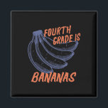 Fourth Grade Is Bananas Funny Teacher Back To Scho Magnet<br><div class="desc">Fourth Grade Is Bananas Funny Teacher Back To School</div>