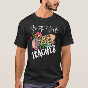 Fourth Grade Leopard Pencil 4th Day Of School Teac T-Shirt