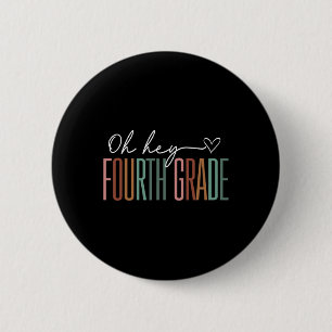 Fourth Grade Oh Hey Retro Back To School 4th Grade 2 Inch Round Button