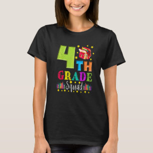 Fourth Grade Squad Back To School 4th Graders Teac T-Shirt