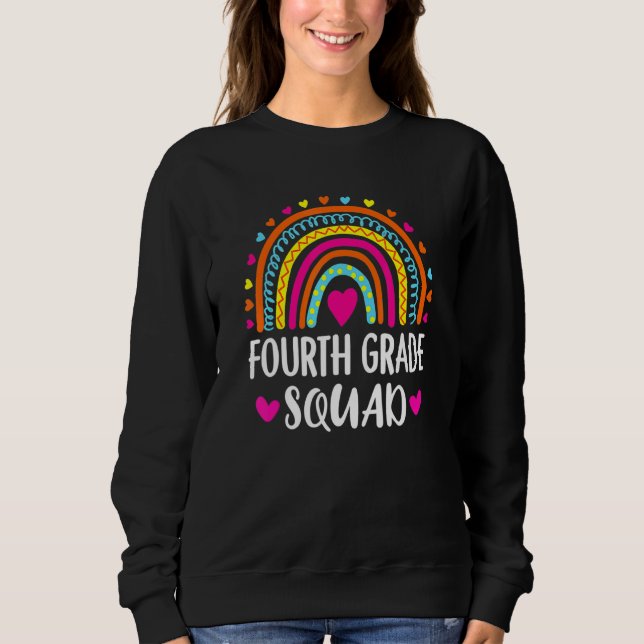 Fourth Grade Squad Teacher Rainbow  Back To School Sweatshirt (Front)