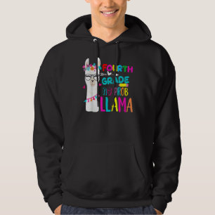 Fourth Grade Teacher 100th Day Of School No Prob L Hoodie