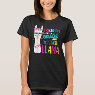Fourth Grade Teacher 100th Day Of School No Prob L T-Shirt