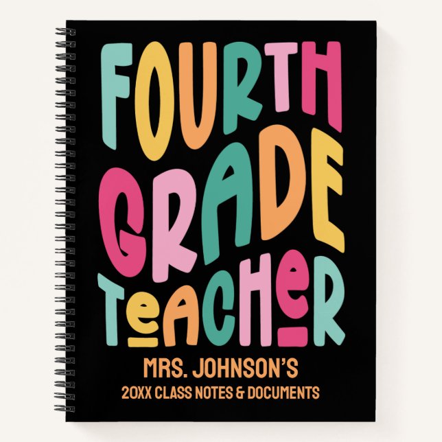 Fourth Grade Teacher Colorful Text Design Notebook (Front)
