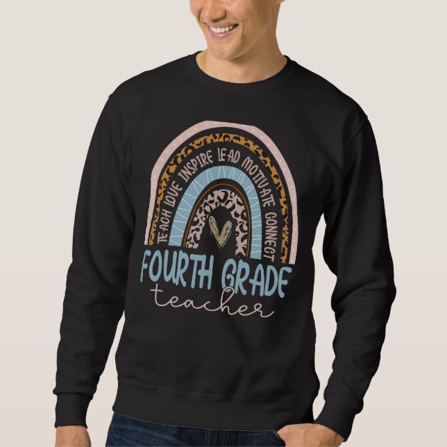 Fourth Grade Teacher Leopard Rainbow First Day Of  Sweatshirt (Front)