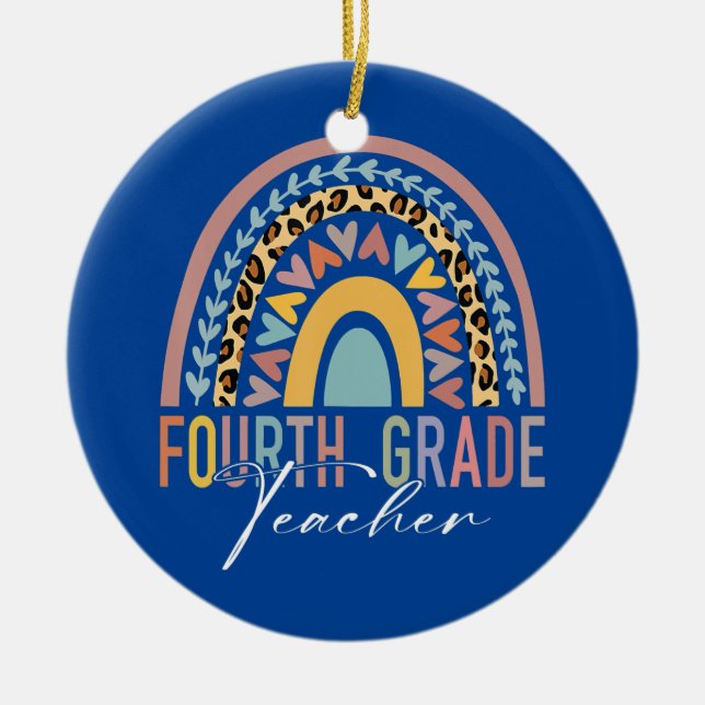Fourth Grade Teacher Teach 4th Grade Boho Rainbow Ceramic Ornament (Front)