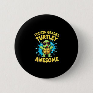 Fourth Grade Turtle-y Awesome First Day of Fourth  2 Inch Round Button