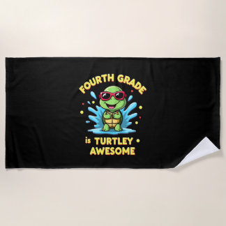 Fourth Grade Turtle-y Awesome First Day of Fourth  Beach Towel