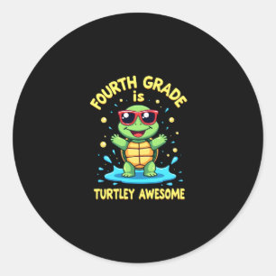 Fourth Grade Turtle-y Awesome First Day of Fourth  Classic Round Sticker