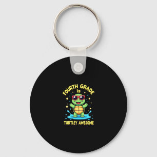 Fourth Grade Turtle-y Awesome First Day of Fourth  Keychain