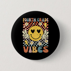 Fourth Grade Vibes 4th Grade Retro Teacher 1st Day 2 Inch Round Button