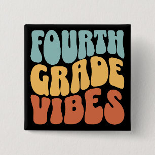 Fourth Grade Vibes 4th Grade Teacher 2 Inch Square Button
