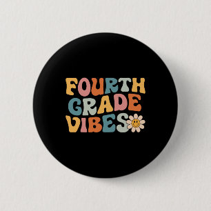 Fourth Grade Vibes - 4th Grade Team Retro 1st Day 2 Inch Round Button