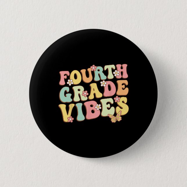 Fourth Grade Vibes Hello Team 4th Grade Teacher Ki 2 Inch Round Button (Front)