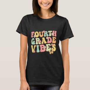 Fourth Grade Vibes Hello Team 4th Grade Teacher Ki T-Shirt