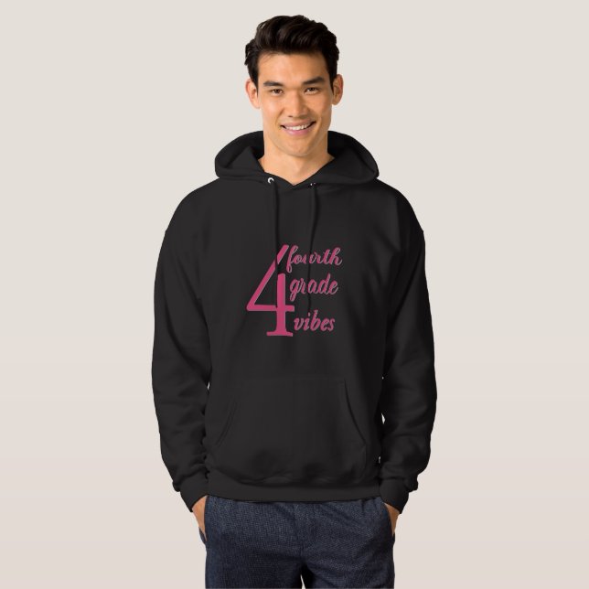 Fourth Grade Vibes Hoodie (Front Full)