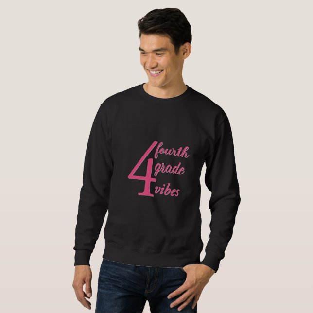 Fourth Grade Vibes Sweatshirt (Front Full)