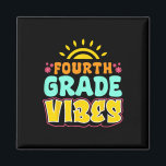 Fourth Grade Vibes Teacher Student 4th Grade Back  Magnet<br><div class="desc">Fourth Grade Vibes Teacher Student 4th Grade Back To School</div>
