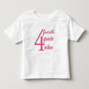 Fourth Grade Vibes Toddler T-shirt