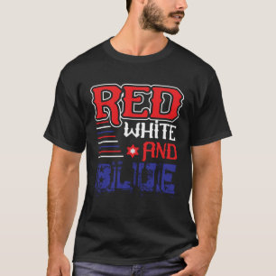 Fourth of July 4th of July Red White and Blue T-Shirt