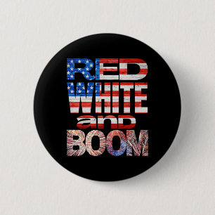 Fourth Of July Red White And Boom Fireworks Finale 2 Inch Round Button
