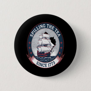 Fourth Of July Spilling The Tea 1773 Funny America 2 Inch Round Button