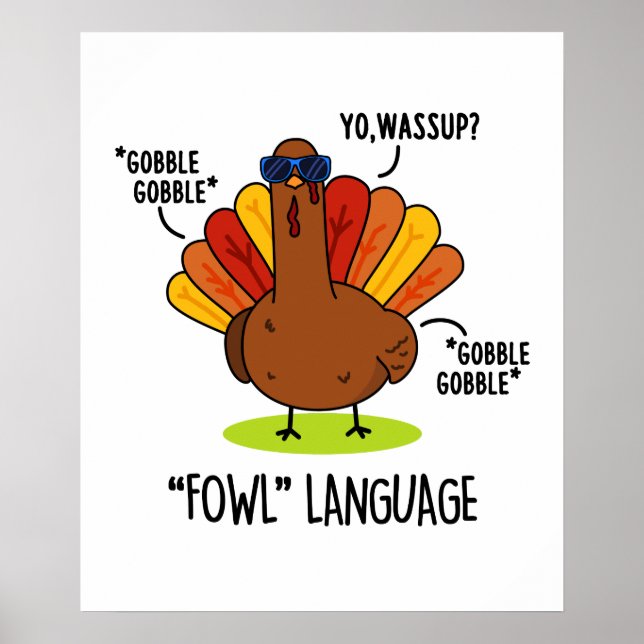 Fowl Language Cute Turkey Pun Poster (Front)